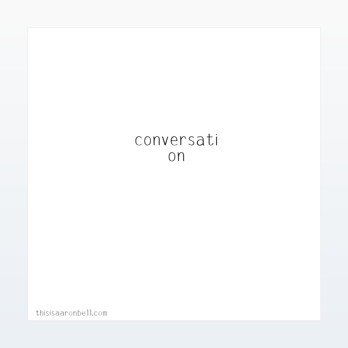 AARON BELL | start the conversation | - this is aaron bell 方图